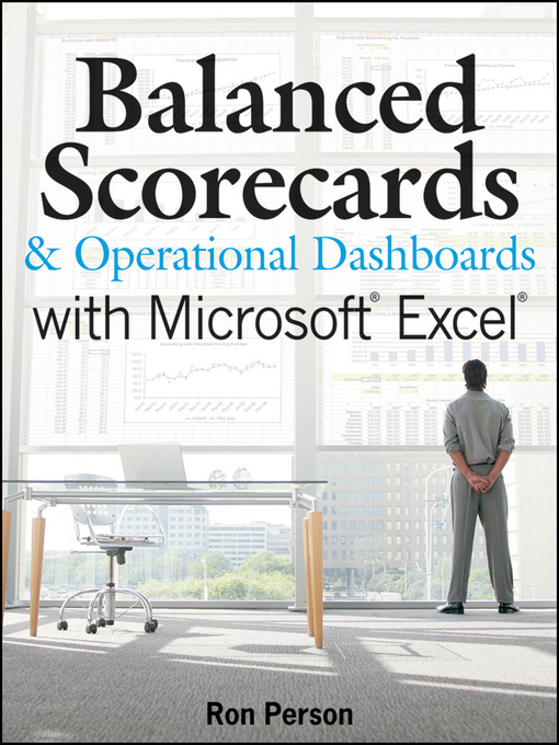 Title details for Balanced Scorecards and Operational Dashboards with Microsoft Excel by Ron Person - Available